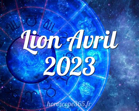 horoscope lion avril 2023
